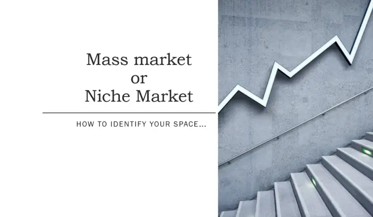 Mass market or Niche market?