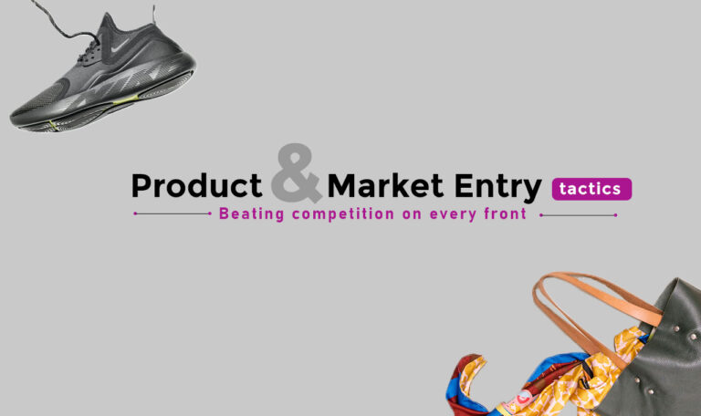 Product and market entry tactics: Beating competition on every front