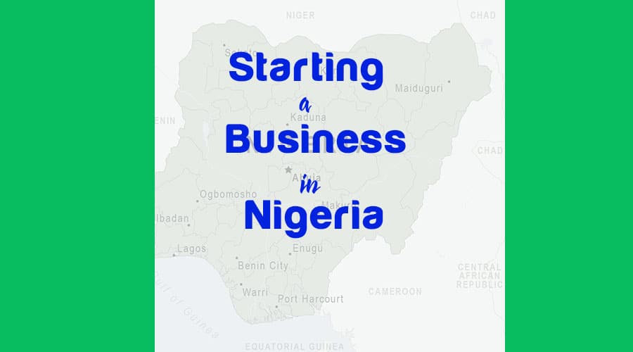 Starting a business in NigeriaIbadan Lagos The Ultimate playbook