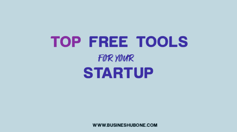 Top “truly” Free Tools To Boost Your Startup