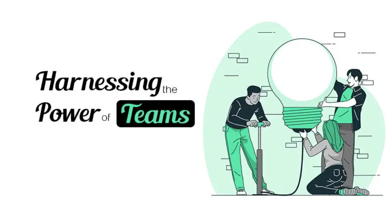 Harnessing the power of teams