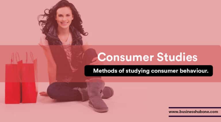 Consumer Studies: How to study consumer behaviour