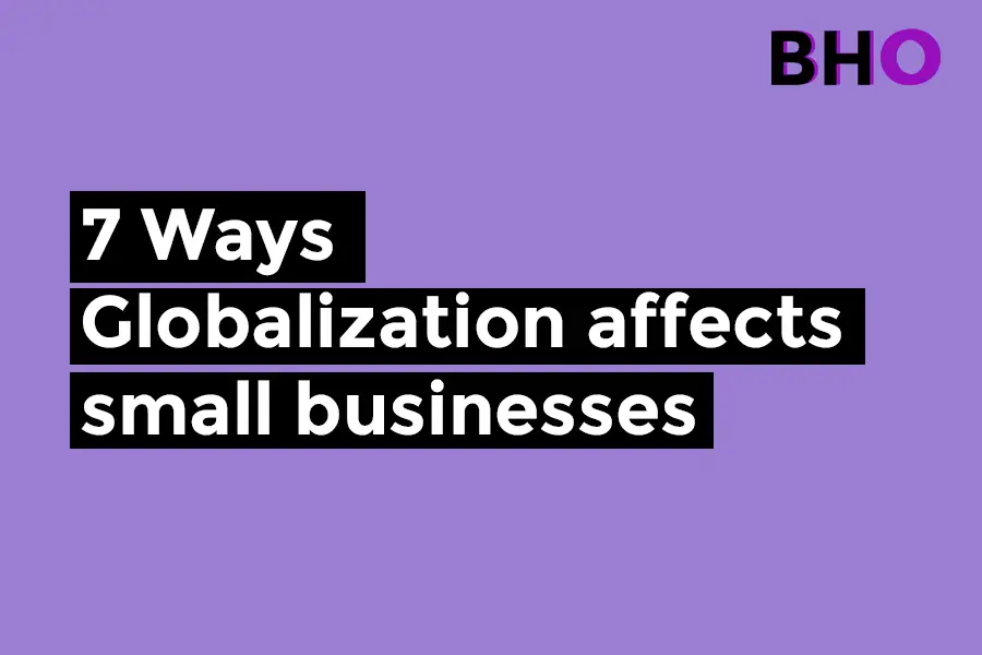 7 ways globalization affects small businesses